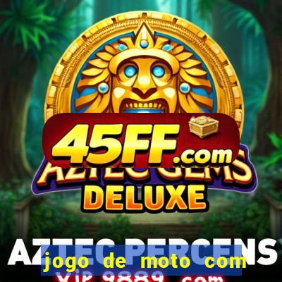 jogo de moto com dinheiro infinito